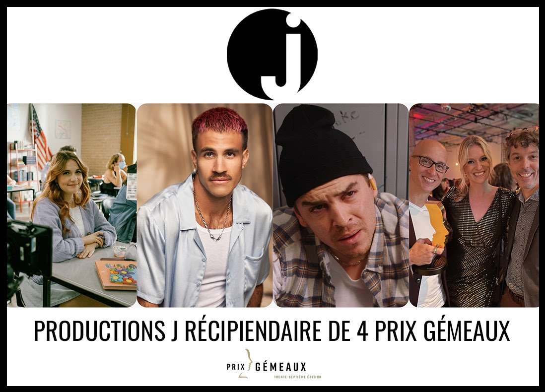 Les équipes des Productions J ont récolté 4 trophées dimanche soir au Gala des Prix Gémeaux!