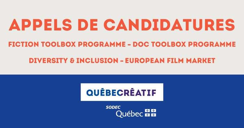 SODEC – Appels de candidatures | Toolbox Programme (Fiction et Doc) – EFM 2025