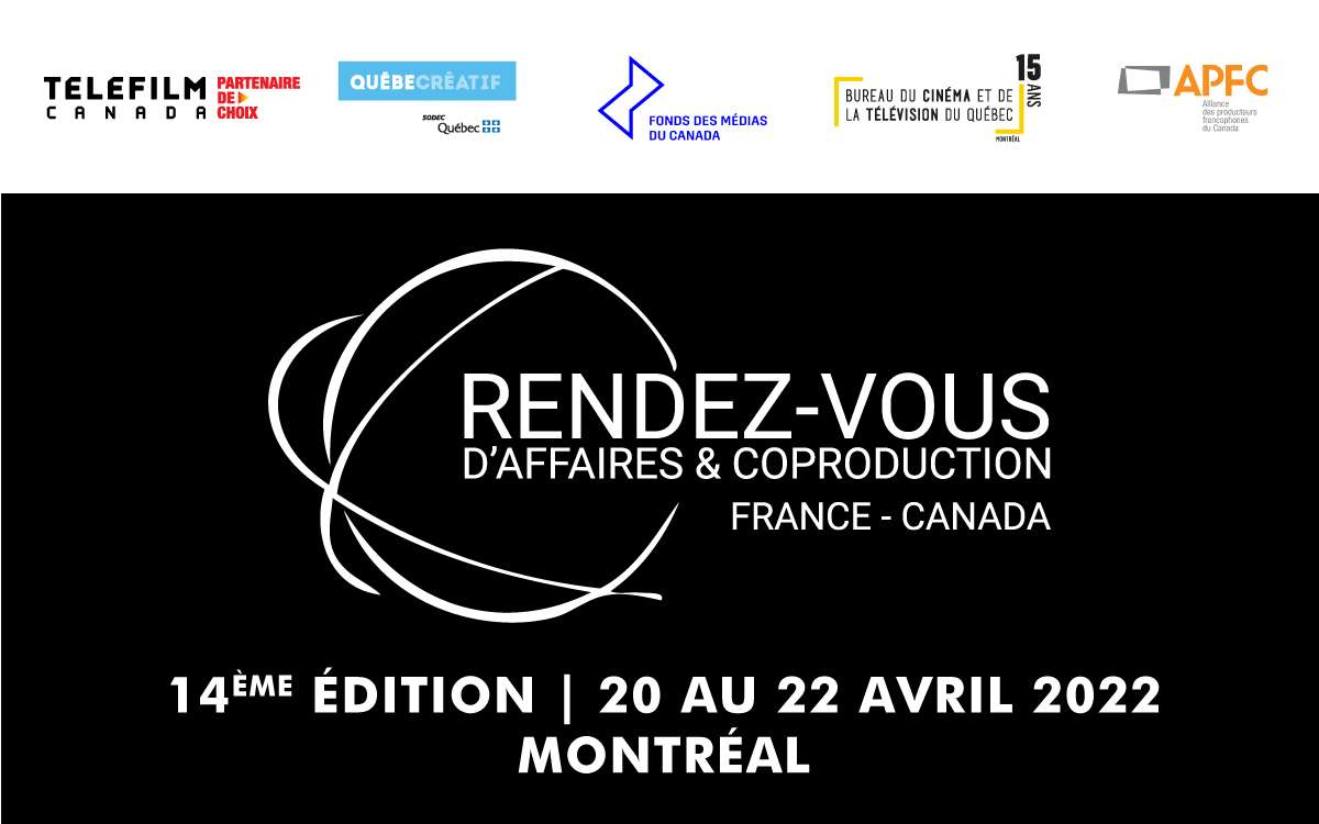 Lancement des Rendez-vous d’affaires et coproduction France-Canada 2022