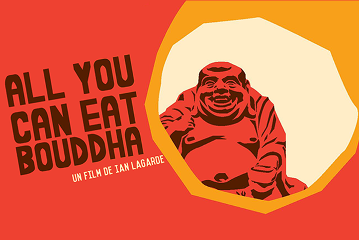 ALL YOU CAN EAT BOUDDHA de Ian Lagarde à l’affiche dès le 16 février 2018