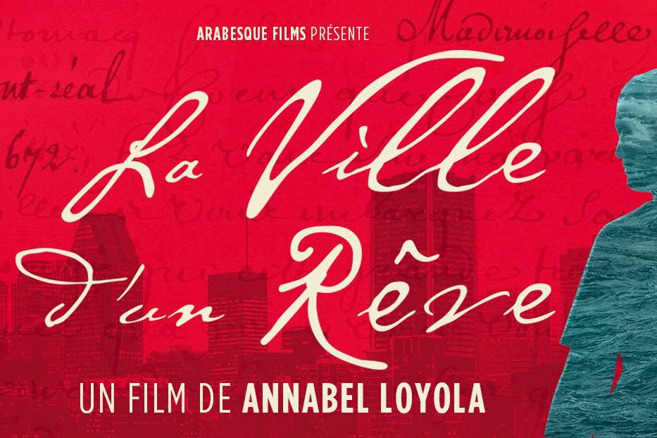 « LA VILLE D’UN RÊVE », un nouveau documentaire signé Annabel Loyola avec Pascale Bussières et Alexis Martin