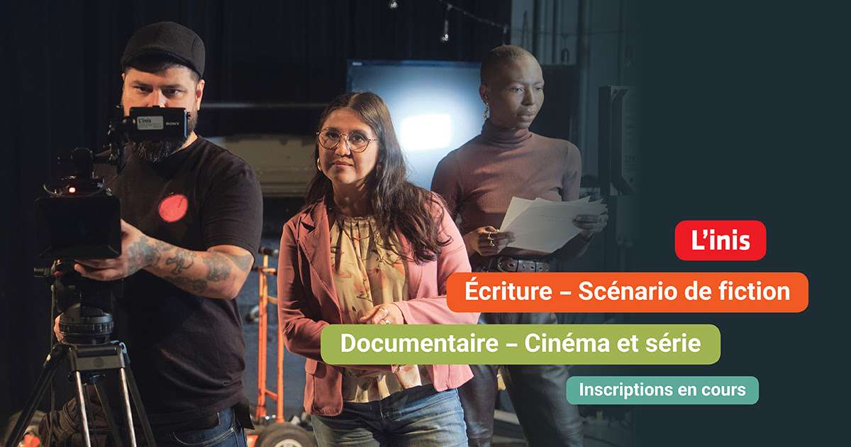 L’Inis – Programmes « Documentaire – Cinéma et série » et « Écriture – Scénario de fiction » : les inscriptions sont ouvertes!