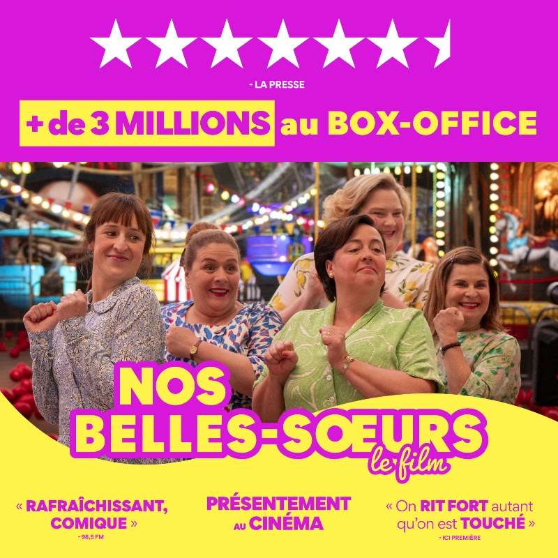 3 millions de dollars au box-office pour le film Nos Belles-Sœurs !