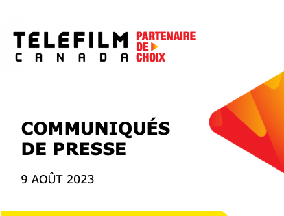 Téléfilm Canada annonce sept titres de longs métrages de langue française qui reçoivent du financement