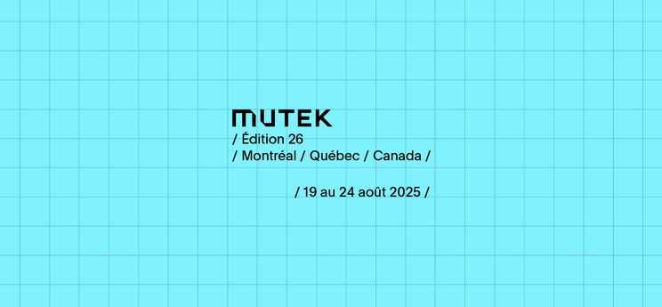 MUTEK 26e édition : un nouveau cycle de créativité numérique