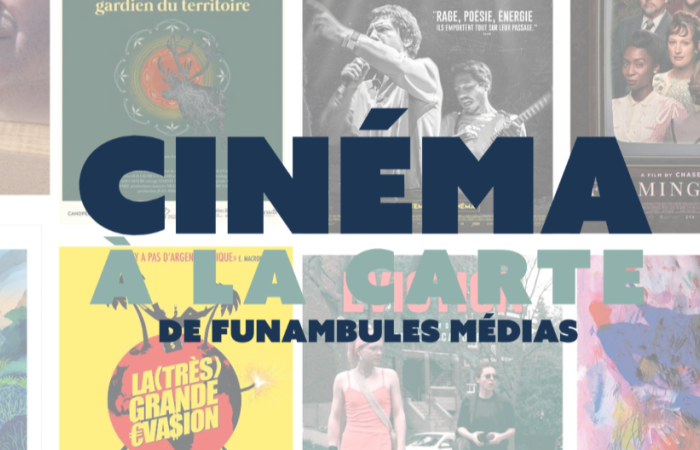 Découvrez Cinéma à la carte de Funambules Médias !