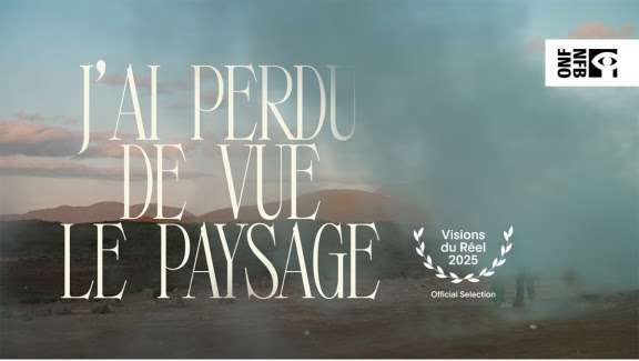 J’ai perdu de vue le paysage de Sophie Bédard Marcotte en première mondiale à Visions du Réel