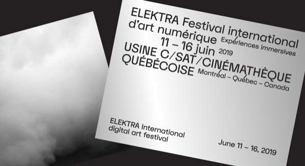 ELEKTRA XX – EXPÉRIENCES IMMERSIVES du 11 au 16 juin 2019