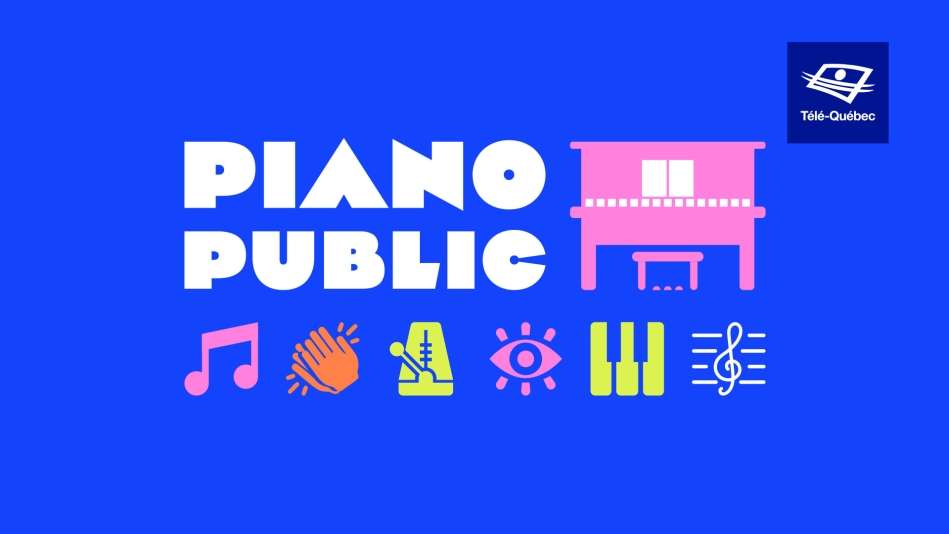 Télé-Québec – Piano public : à la recherche du prochain phénomène du piano au Québec