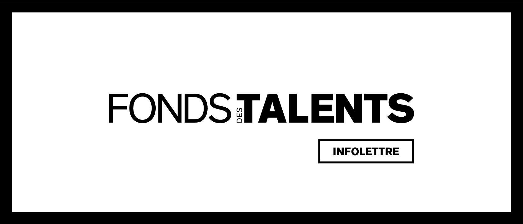 FONDS DES TALENTS – ÉTÉ 2023