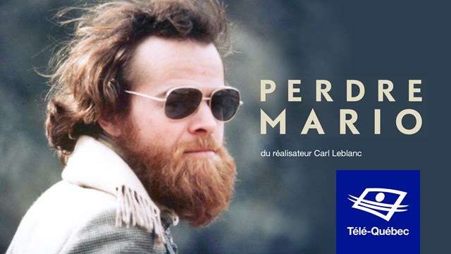 « Perdre Mario » : le plus récent long-métrage documentaire de Carl Leblanc