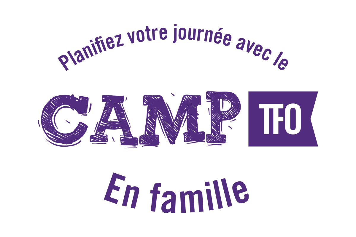 COVID-19 : Groupe Média TFO lance Le Camp TFO en Famille pour les francophones et francophiles au Canada