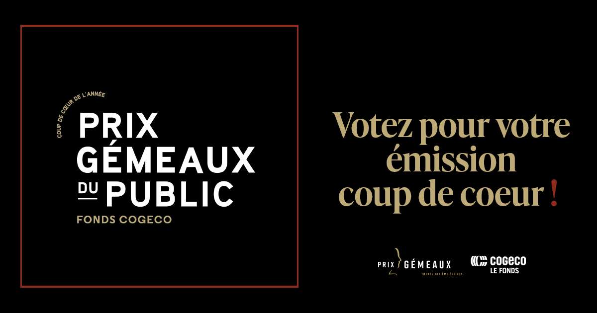 Prix Gémeaux du public Fonds Cogeco :  Votez pour votre émission coup de cœur de l’année!