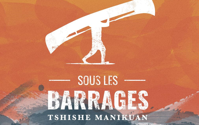 SOUS LES BARRAGES : TSHISHE MANIKUAN sur Radio-Canada OHdio maintenant en ligne !