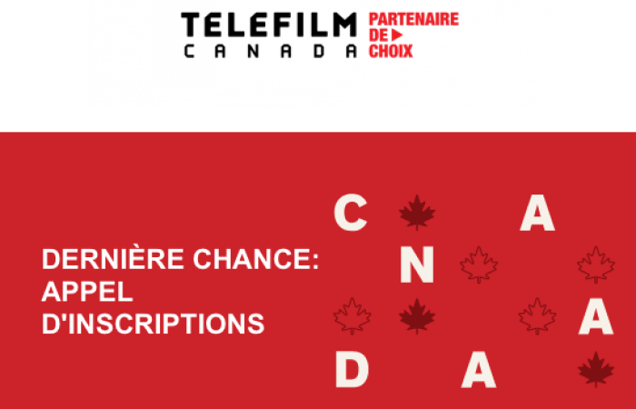 DERNIÈRE CHANCE – Téléfilm Canada – APPEL D’INSCRIPTION – Séries Mania Festival + Forum 2025