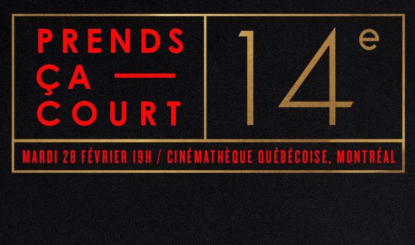 GALA DU COURT MÉTRAGE QUÉBÉCOIS PRENDS ÇA COURT!