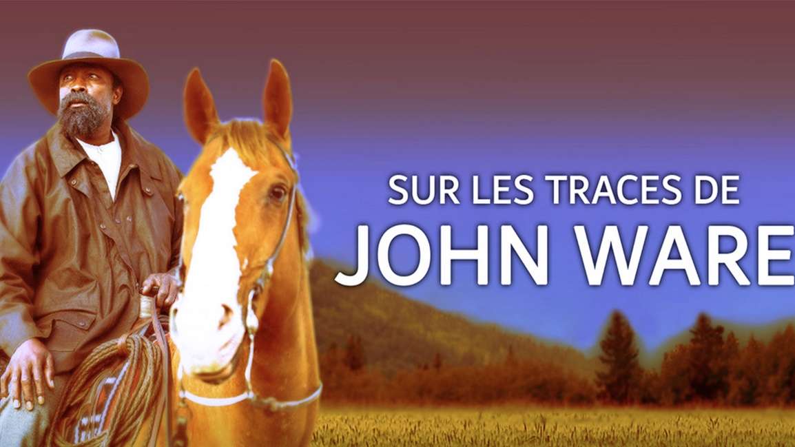 Racisme au temps des cowboys : Sur les traces de John Ware, un documentaire à voir sur Planète+ le 3 décembre 2021