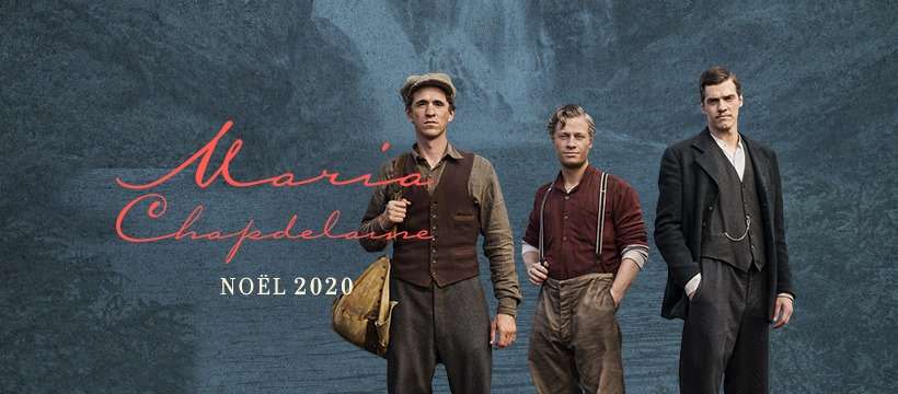 Sortie repoussée de « Maria Chapdelaine » à l’hiver 2021