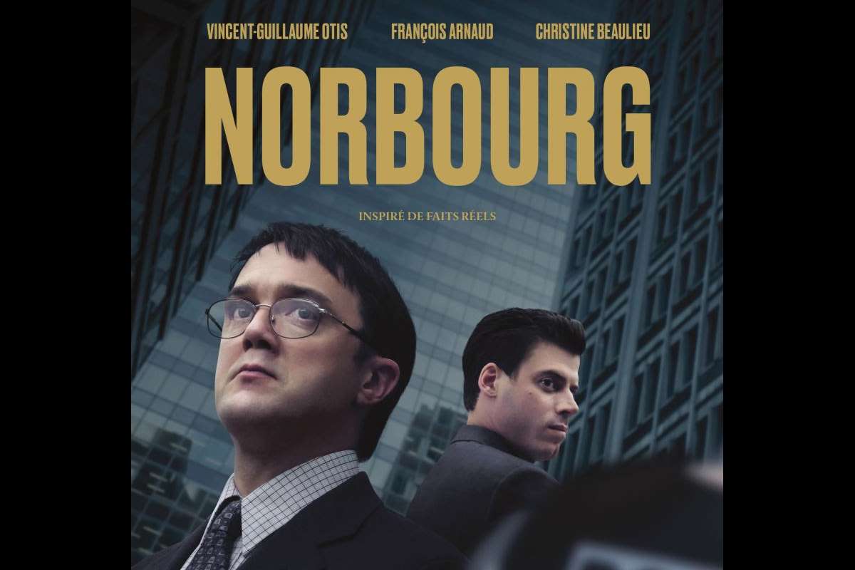 « Norbourg » : 6 nominations Prix IRIS du Gala Québec Cinéma qui aura lieu le 5 juin 2022