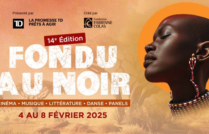 FÉVRIER 2025 – Mois de l’Histoire des Noirs : Le 14e FESTIVAL FONDU AU NOIR / FADE TO BLACK dévoile sa programmation