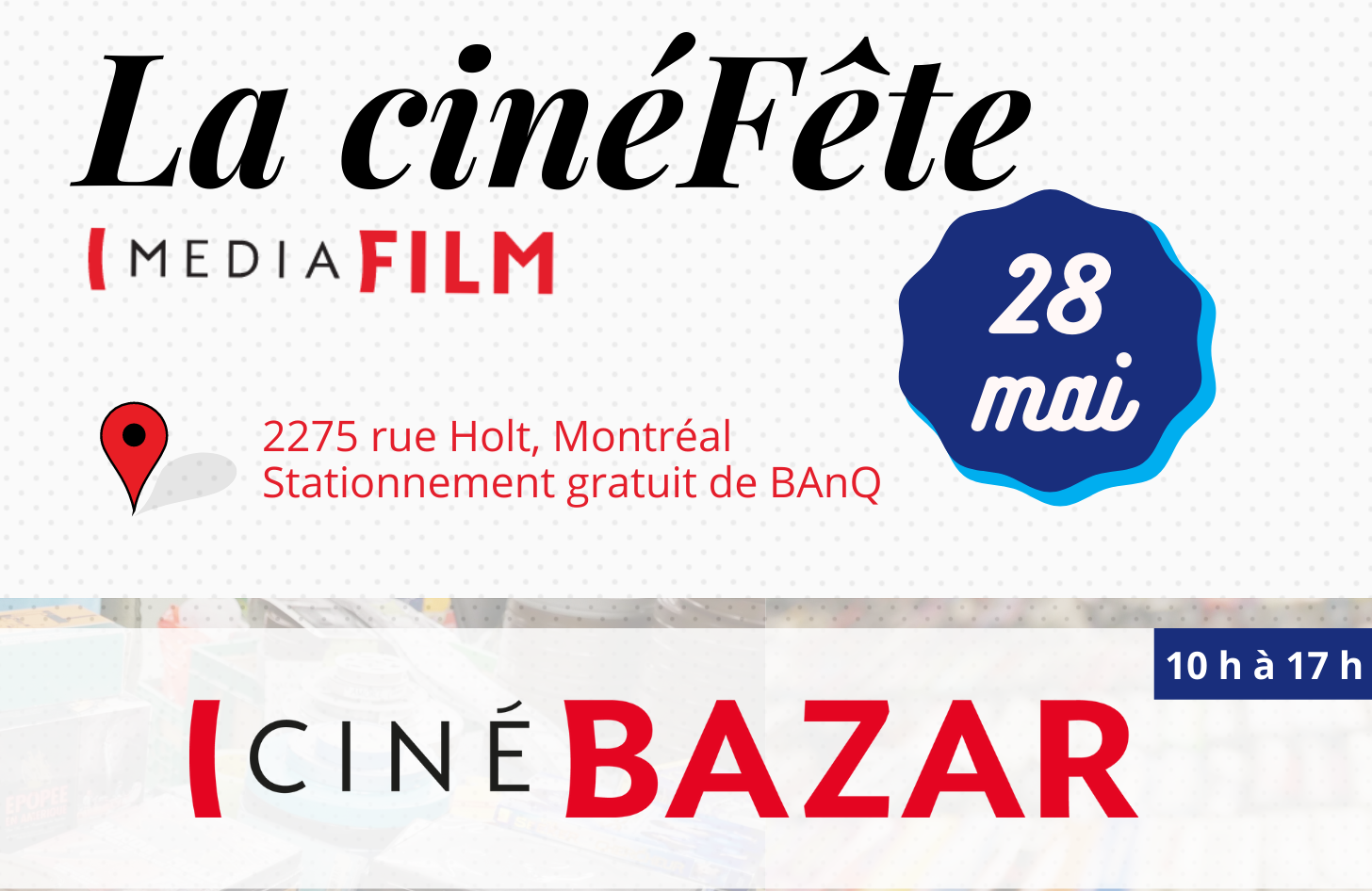 LA CINÉFÊTE DE MEDIAFILM : Le retour du CinéBazar et projection en partenariat avec Cinemania le samedi 28 mai 2022