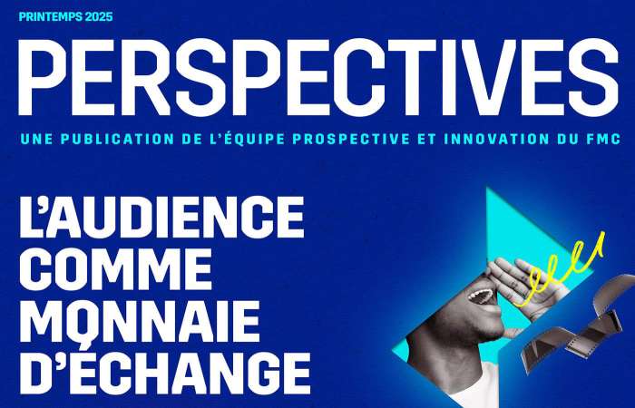 FMC – Le troisième numéro de Perspectives, intitulé L’audience comme monnaie d’échange, nous ramène à l’essentiel.