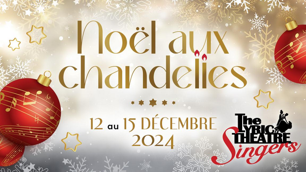 NOËL AUX CHANDELLES 2024 → un rendez-vous des plus magiques par l’ensemble vocal du Lyric Theatre!