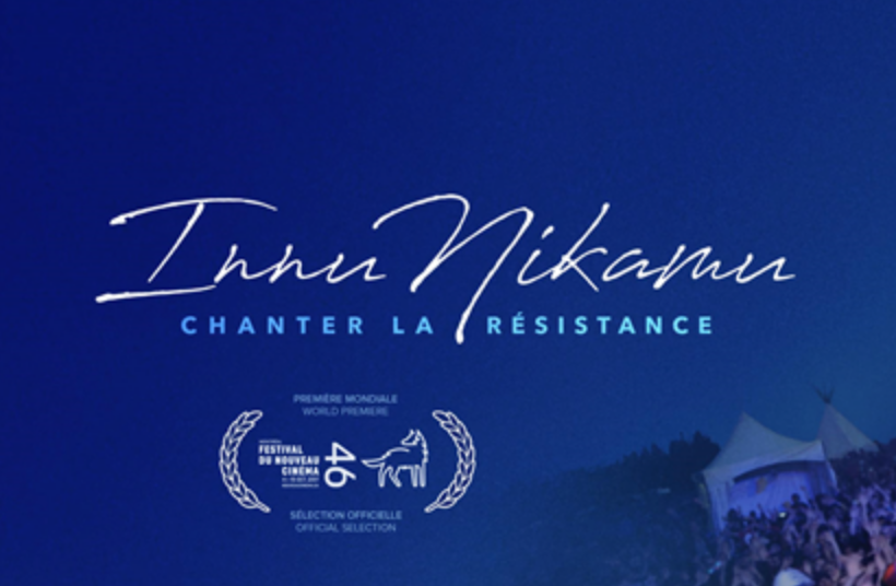 INNU NIKAMU : CHANTER LA RÉSISTANCE, un film de Kevin Bacon Hervieux