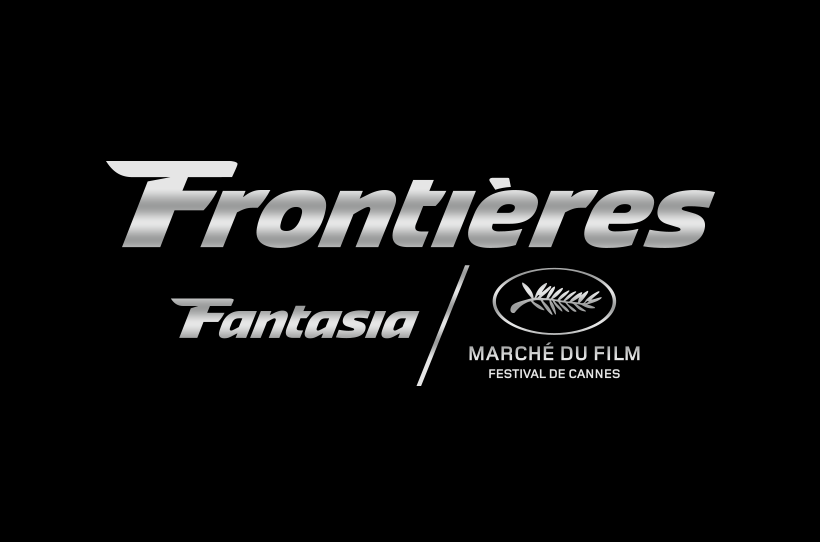APPEL À PROJETS: Frontières@Fantasia & Cannes' Buyers Showcase 2018