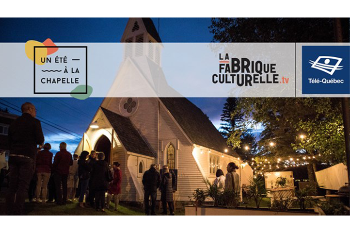 Un été à la chapelle : nouvelle série Web présentée par La Fabrique culturelle de Télé-Québec