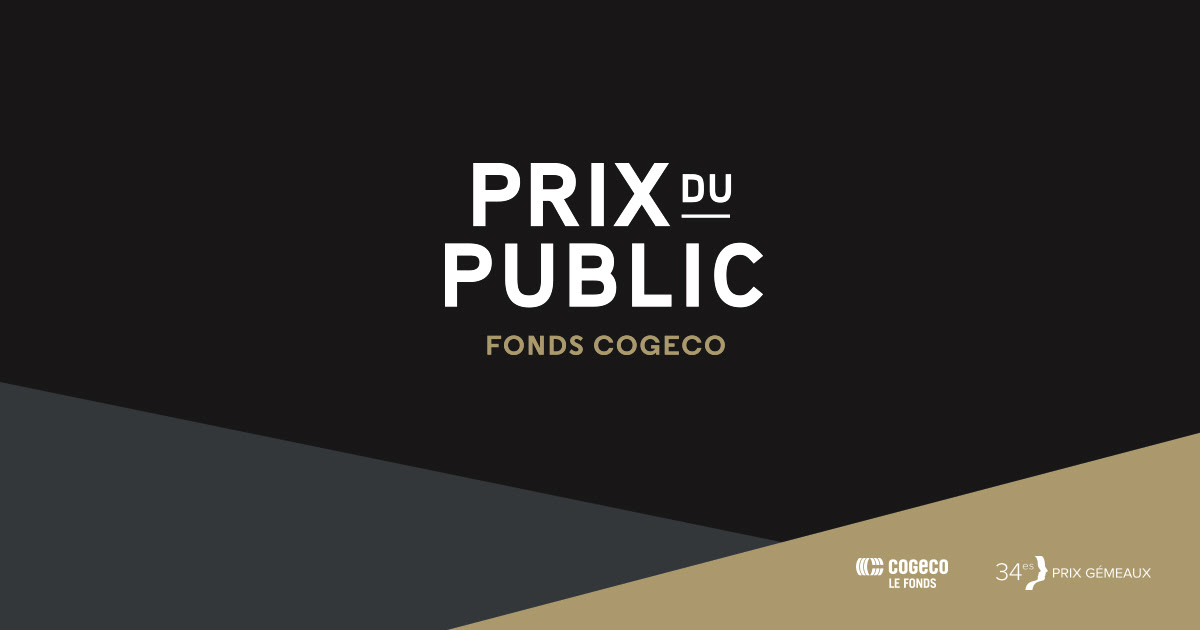 34es Prix Gémeaux : Prix du public Fonds Cogeco, c'est le temps de voter !