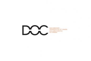 L’association des documentaristes du Canada (DOC) annonce la mise en ligne d’un guide de production COVID-19, par et pour les documentaristes