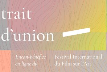 TRAIT D’UNION : Encan-bénéfice virtuel du Festival International du Film sur l'Art