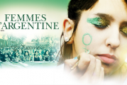 FEMMES D’ARGENTINE de Juan Solanas, en location gratuite du 30 décembre au 3 janvier 2021