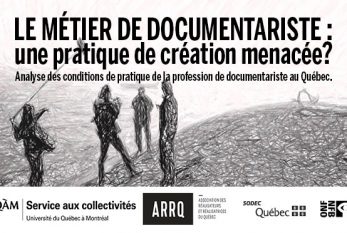 RÉALS Québec - Le métier de documentariste : une pratique de création menacée? 