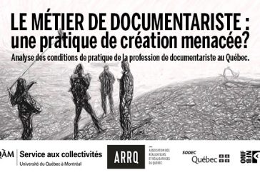 RÉALS Québec - Le métier de documentariste : une pratique de création menacée? 