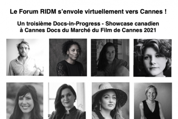 Le Forum RIDM s’envole virtuellement vers Cannes pour le Docs-in-Progress - Showcase canadien.