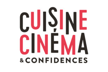 Du 25 au 28 avril 2024 - Nouvelles dates du 6e festival « Cuisine Cinéma et Confidences »