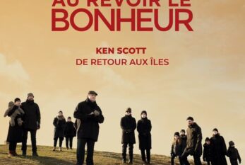 « Au revoir le bonheur » de Ken Scott en tournée au Québec et à l'affiche le 17 décembre 2021