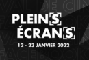 Le 6e Festival Plein(s) Écran(s) dévoile sa programmation 2022