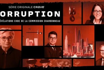 CORRUPTION : LES RÉVÉLATIONS CHOC DE LA COMMISSION CHARBONNEAU : Une série originale de Crave dès le 18 février 2022