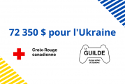 La Guilde du jeu vidéo du Québec remettra plus de 72 000 $ à la CROIX-ROUGE CANADIENNE pour L'UKRAINE