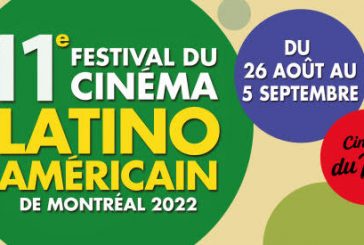 Le CINÉMA LATINO-AMÉRICAIN revient en force du 26 août au 5 septembre 2022 au Cinéma du Parc