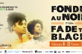12e Fondu au Noir / Fade to Black: Programmation + En primeur : Dominique Anglade à cœur ouvert…