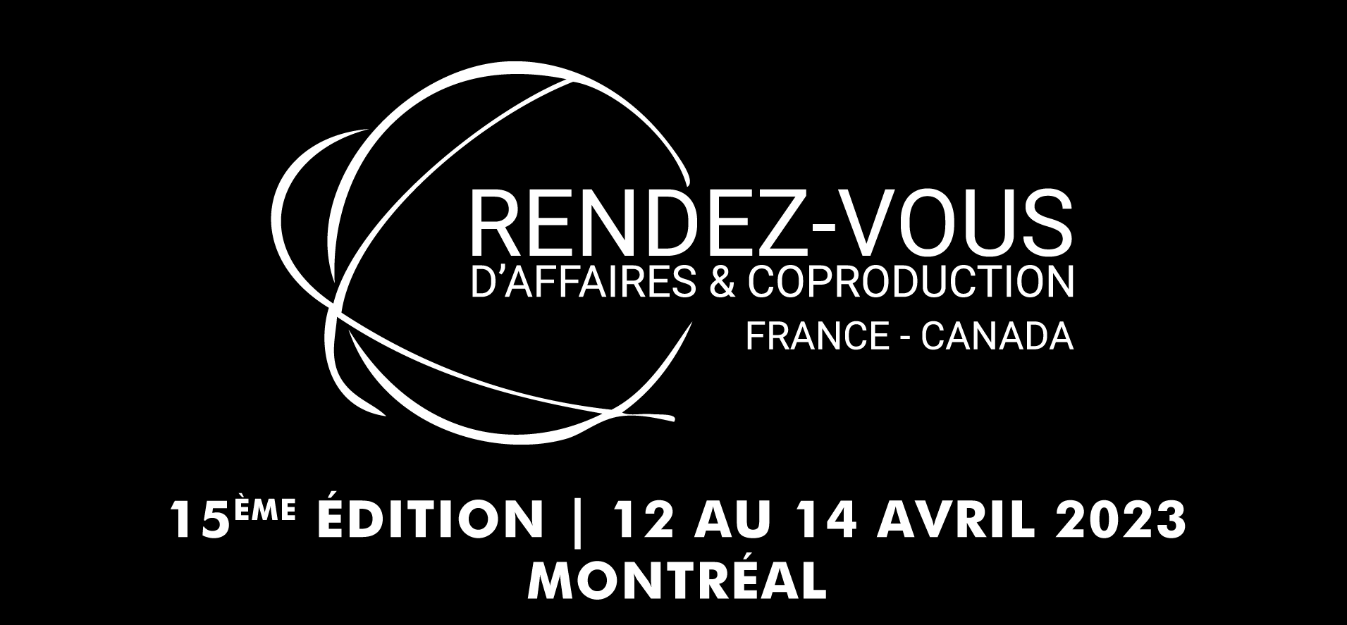 UNTERVAL is preparing the 15th edition of the “Rendezvous d’affaires & Coproduction France-Canada” from April 12th to 14th, 2023 in Montreal