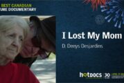 Prix du meilleur documentaire canadien à Hot Docs : « J'ai placé ma mère » de Denys Desjardins