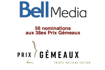 Bell Média - 56 nominations aux 38es Prix Gémeaux