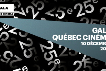Plus que 10 jours avant le 25e Gala Québec Cinéma