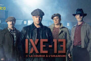 Première série d’espionnage d’époque au Québec, IXE-13 ET LA COURSE À L’URANIUM, sur Club illico à partir du 15 février 2024