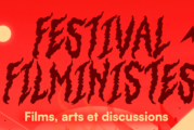 Le Festival Filministes est de retour avec une 7e édition des plus militantes et engagées, du 6 au 17 mars 2024